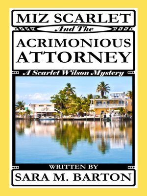 cover image of Miz Scarlet and the Acrimonious Attorney